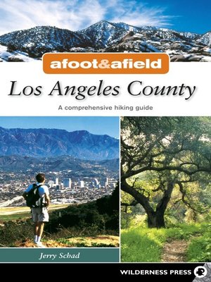 Los Angeles County: A Comprehensive Hiking Guide - ebook